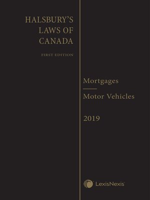 cover image of Halsbury's Laws of Canada &#8211; Mortgages (2019 Reissue) / Motor Vehicles (2019 Reissue)